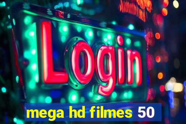 mega hd filmes 50